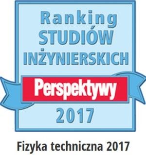 Fizyka techniczna na podium jednej z kategorii pierwszego Rankingu Studiów Inżynierskich Perspektywy 2017
