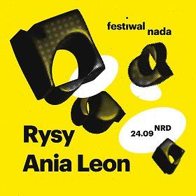FESTIWAL NADA: RYSY | ANIA LEON