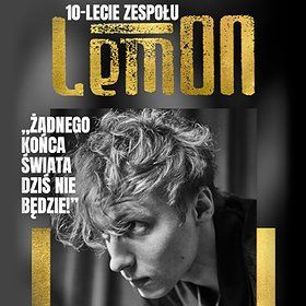 LemON: 10-lecie zespołu + goście: Natalia Szroeder, Tomasz Organek | Bydgoszcz