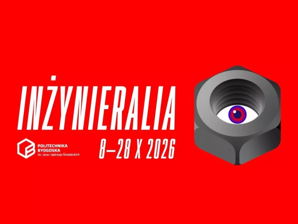 Plakat tegorocznej edycji Inżynieraliów Politechniki Bydgoskiej