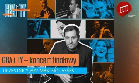 GRA i TY – koncert finałowy uczestników Jazz Masterclasses