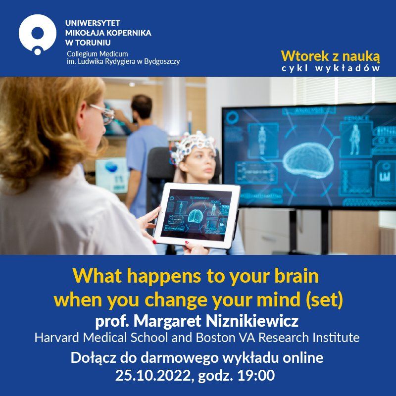 "What happens to your brain when you change your mind(set)?" - wykład w ramach "Wtorków z nauką"