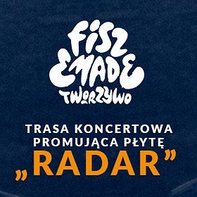 Trasa koncertowa Fisz Emade Tworzywo RADAR - Toruń
